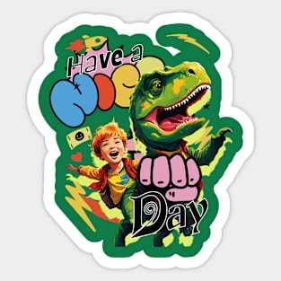 Have a Nice Dino Day, Birthday, T Rex Sticker